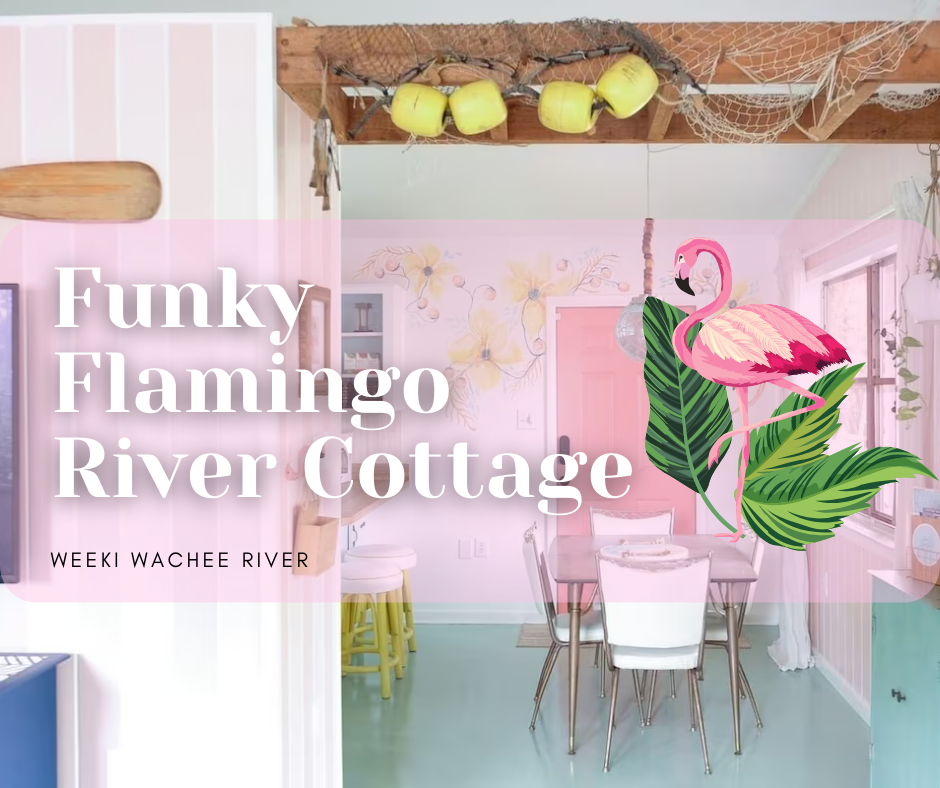 Funky Flamingo River Cottage | Weeki Wachee River
