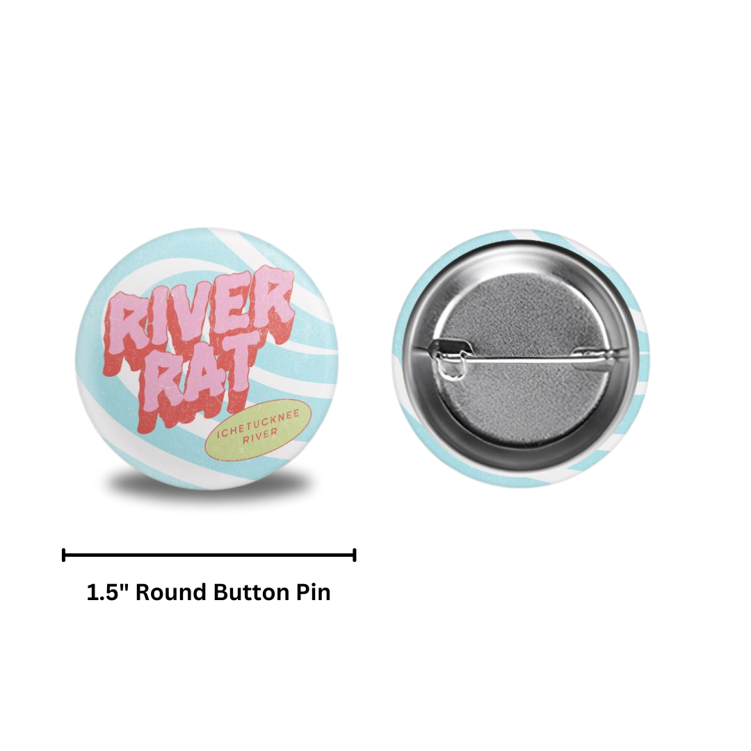 River Rat | Round Button Pin